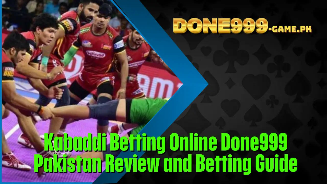 Kabaddi Betting Online Done999 Pakistan Review and Betting Guide 1 Kabaddi Betting Online Done999 Pakistan Review and Betting Guide